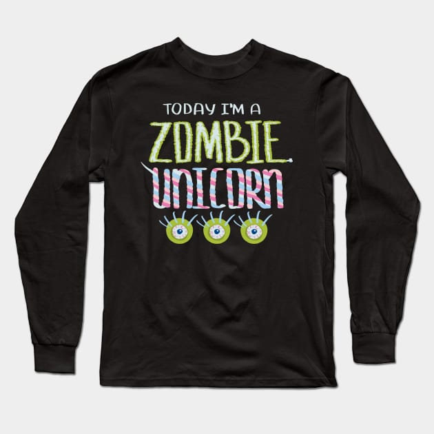 Today I Am Zombie Unicorn Long Sleeve T-Shirt by Boriana Giormova